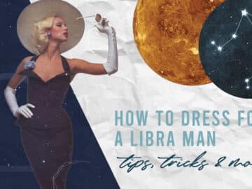 How To Dress For A Libra Man — Tips, Tricks & More